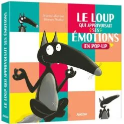 Le loup qui apprivoisait ses émotions en pop-up