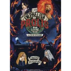 Les orphelins de Prolis Tome 2 - La fin de l'évasion
