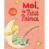 Moi, le Petit Prince - Ma fabuleuse histoire en flaps