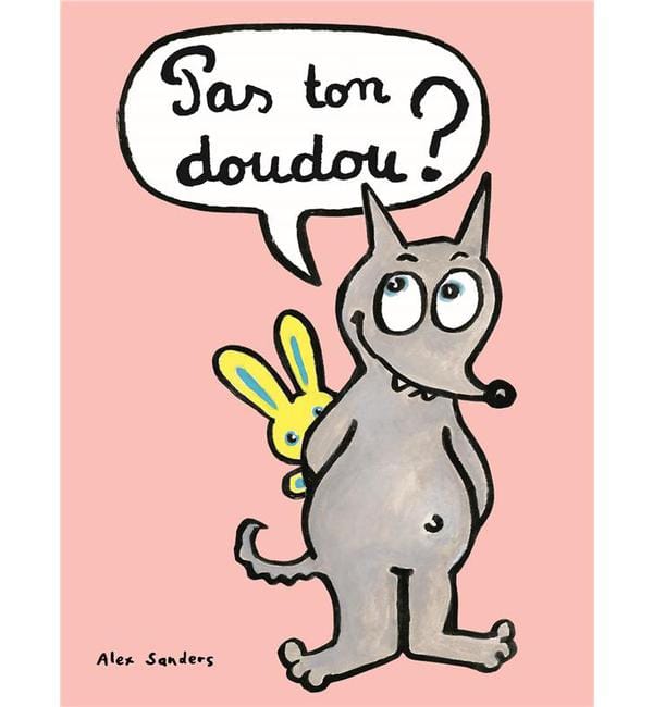 Pas ton doudou ?