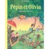 Pépin et Olivia 1 - Pépin et Olivia - Tome 1 - La fête de rien du tout