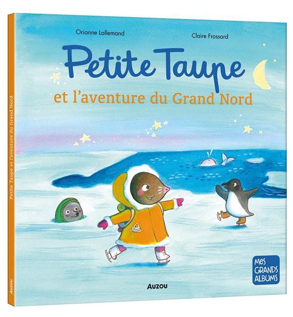 Petite taupe et l'aventure du grand nord