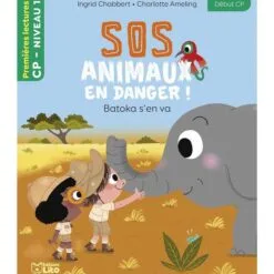 SOS animaux en danger ! - Batoka s'en va - Niveau 1 début CP
