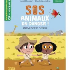 SOS animaux en danger ! - Bienvenue en Afrique - Niveau 1 début CP