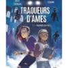 Traqueurs d'âmes Tome 1