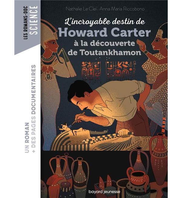 L'incroyable destin de Howard Carter, à la découverte de Toutankhamon