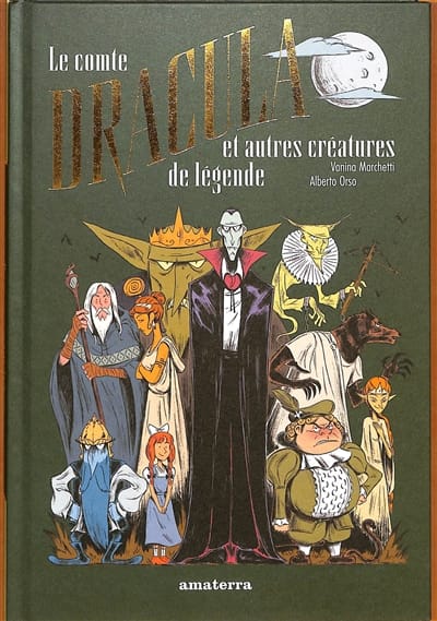 Le comte Dracula et autres créatures de légende