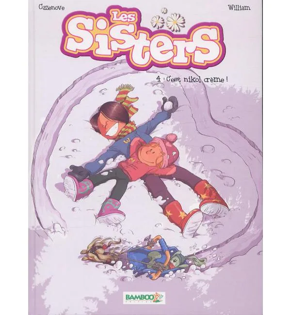 Les Sisters Tome 4 - C'est nikol crème !
