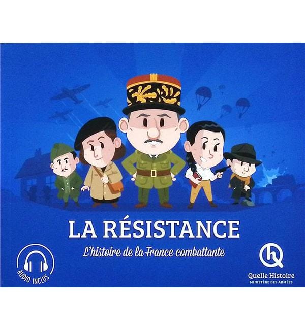 La Résistance - L'histoire de la France combattante