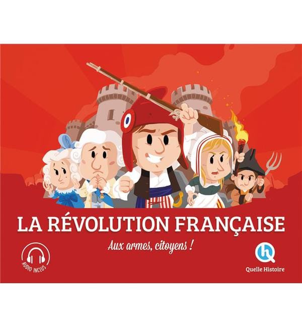 La Révolution française - Aux armes, citoyens !