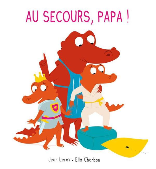Au secours, papa !