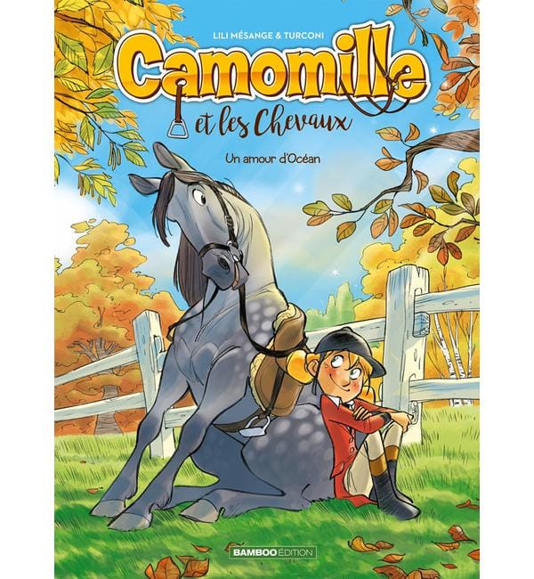 Camomille et les Chevaux Tome 1 - Un amour d'Océan