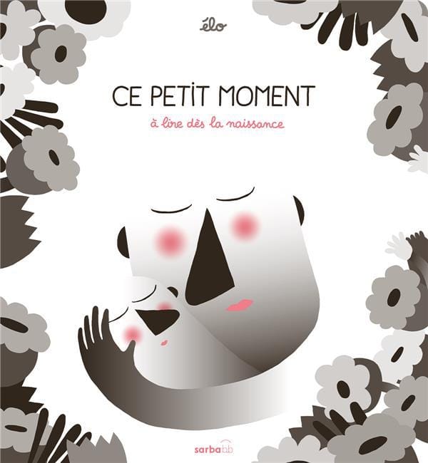 Ce petit moment - A lire dès la naissance