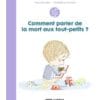 Comment parler de la mort aux tout-petits ?