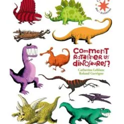 Comment ratatiner les dinosaures ?