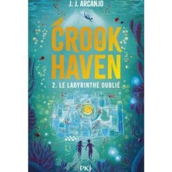 Crookhaven - Tome 2, Le Labyrinthe oublié