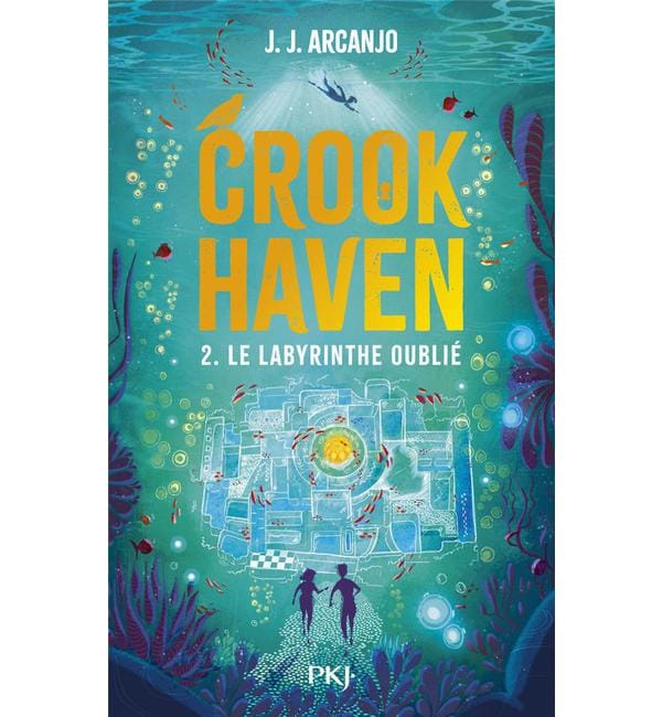 Crookhaven - Tome 2, Le Labyrinthe oublié