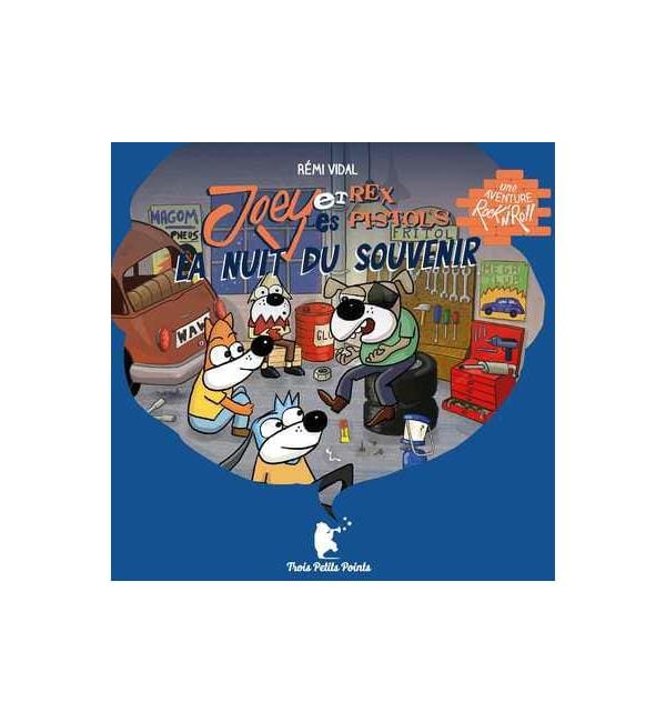 Joey et les Rex Pistols - La nuit du souvenir