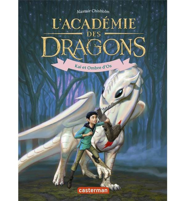 L'Académie des dragons Tome 5 - Kai et Ombre d’Os