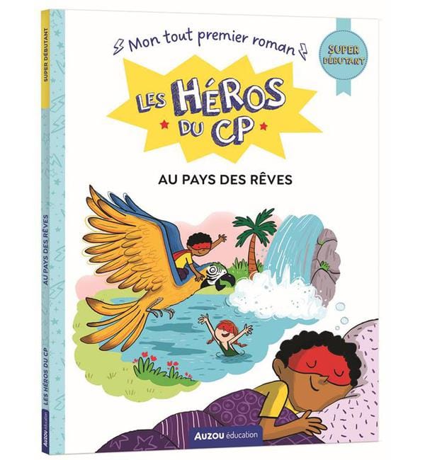 Les héros du CP - Au pays des rêves - Super débutant