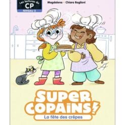 Super Copains ! Tome 5 - La fête des crêpes - Niveau 2