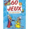 60 jeux Les chevaliers !