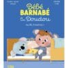 Bébé Barnabé et son doudou - Au lit, Doudou !