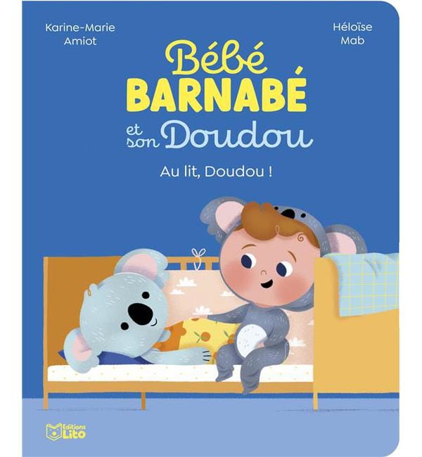 Bébé Barnabé et son doudou - Au lit, Doudou !