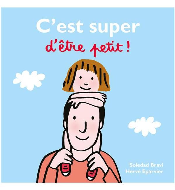 C'est super d'être petit !