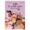 CM, les grandes questions avant la 6e