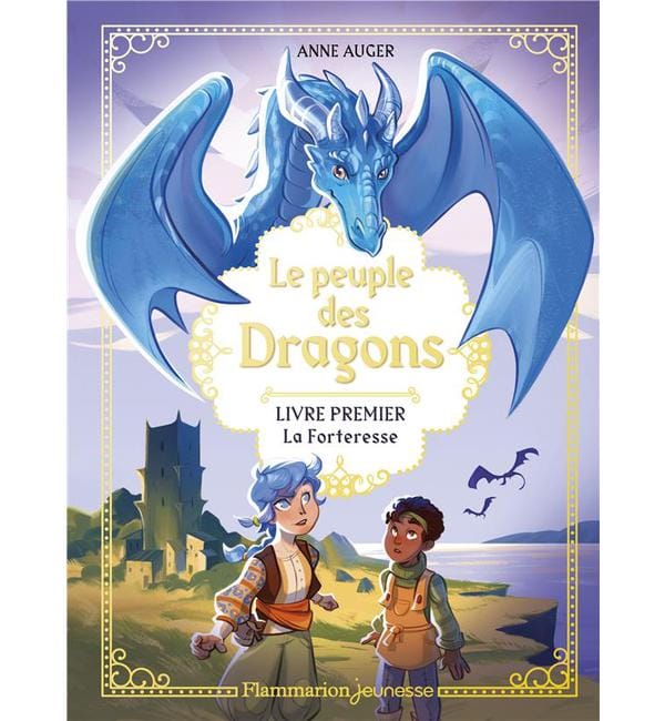 Le peuple des dragons Tome 1 - La forteresse