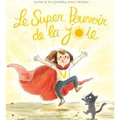 Le super pouvoir de la joie
