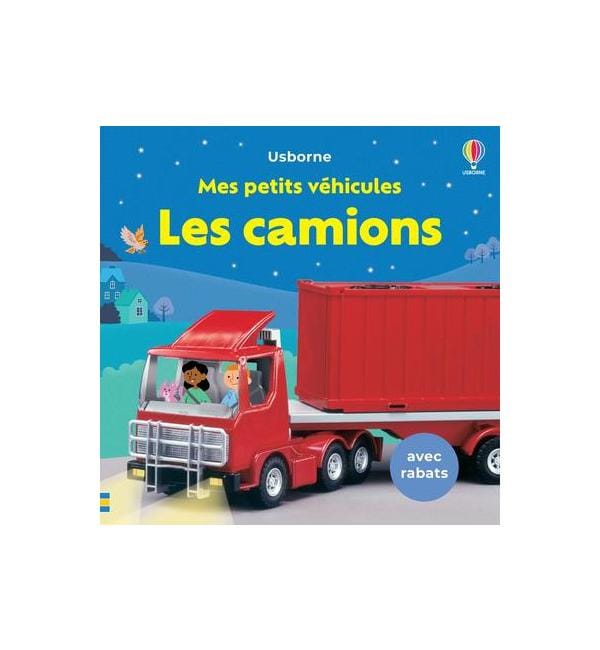 Les camions - Mes petits véhicules