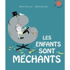 Les enfants sont méchants