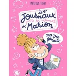 Les journaux (pas si) intimes de Marion - Ma vie géniale
