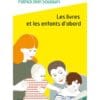 Les livres et les enfants d'abord