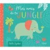 Mes amis de la jungle - Mon livre doudou