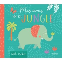Mes amis de la jungle - Mon livre doudou