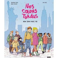 Nos coeurs tordus Tome 2 - New York avec toi