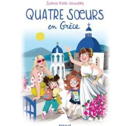 Quatre soeurs Tome 13 - Quatre soeurs en Grèce