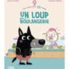 Un loup dans la boulangerie