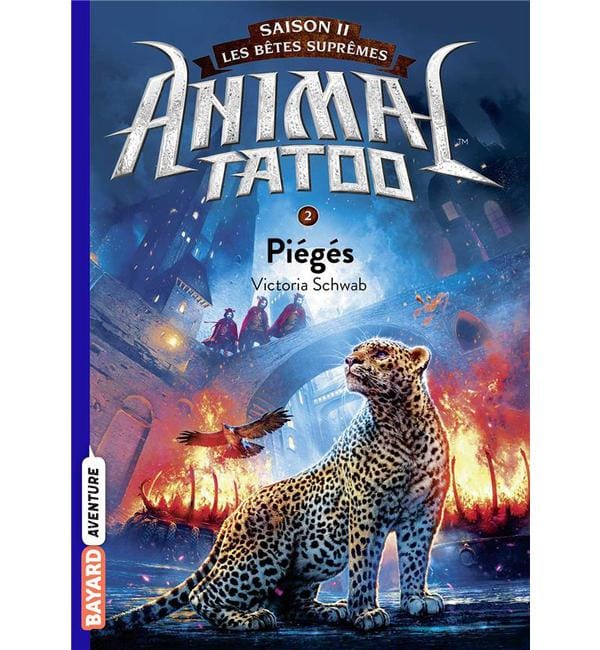 Animal Tatoo - saison 2 - Les bêtes suprêmes Tome 2 - Piégés