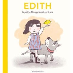 Edith, la petite fille qui avait cent ans