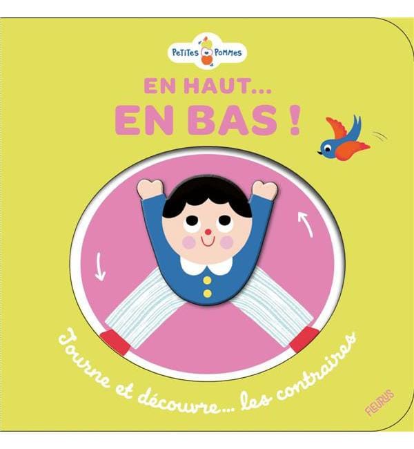 En haut... En bas ! - Tourne et découvre les contraires