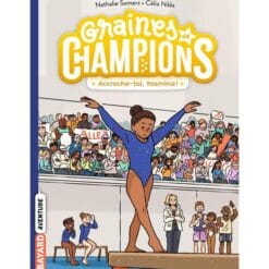 Graines de champions Tome 1 - Accroche-toi, Yasmina !