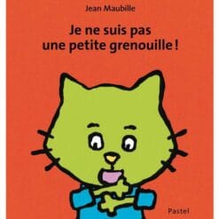 Je ne suis pas une petite grenouille !
