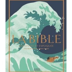 La Bible racontée et expliquée