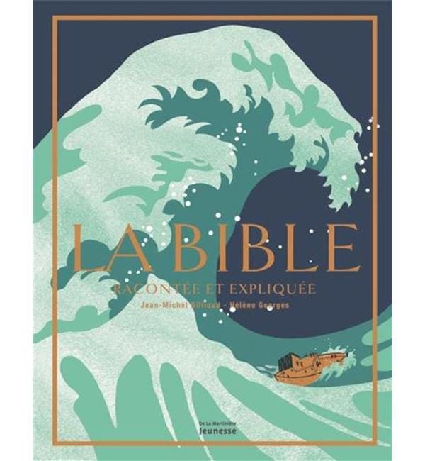 La Bible racontée et expliquée