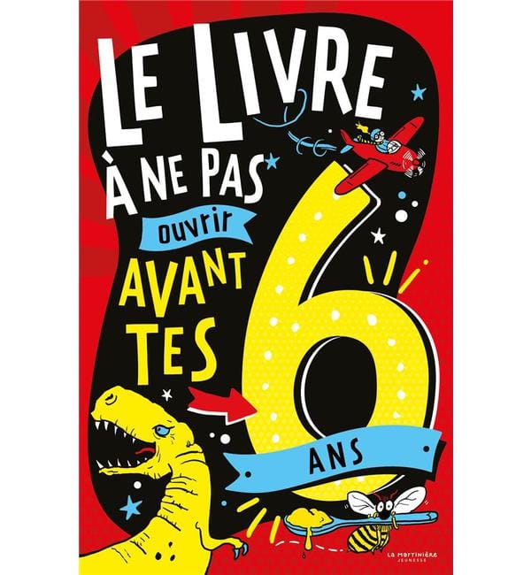 Le Livre à ne pas ouvrir avant tes 6 ans