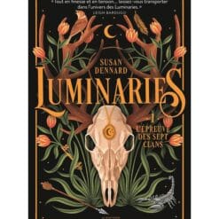 Luminaries Tome 1 - L'épreuve des sept clans